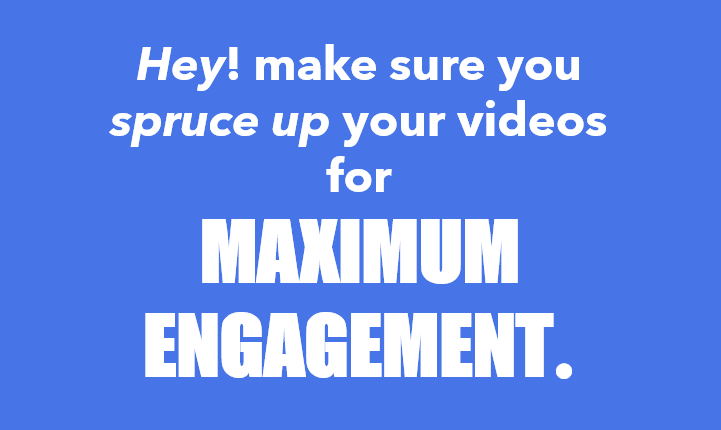 Make sure you edit your podcast and video for maximum engagement