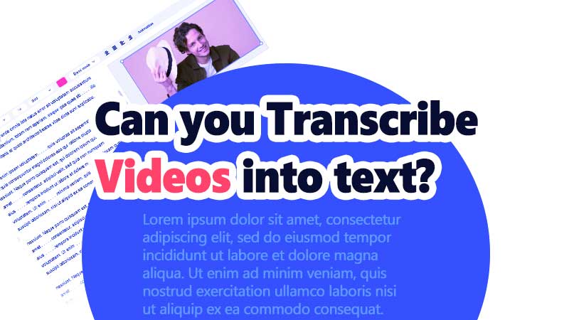 can you transcribe a video into text