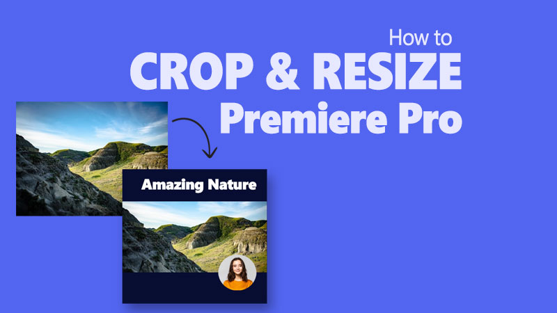 How to Crop video in Premiere Pro