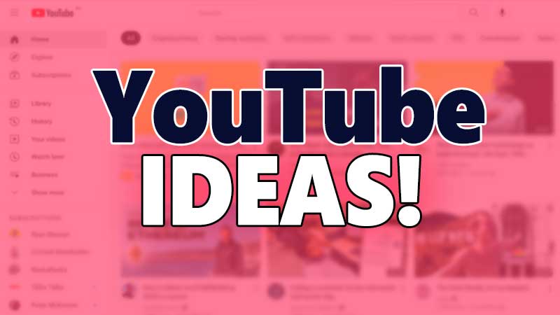 YouTube Video Ideas