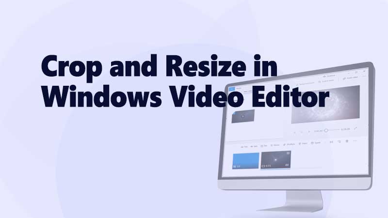 How to Crop and Reisze In Windows Video Editor