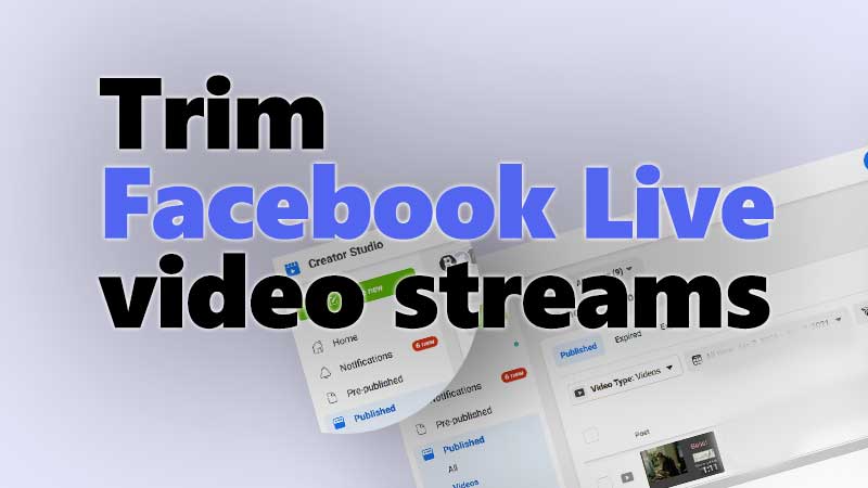 cut and trim facebook live videos